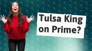 Is Tulsa King playing on prime?