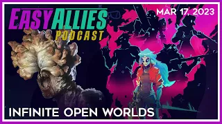 Infinite Open Worlds - Easy Allies Podcast - Mar 17, 2023