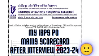 ibps po mains scorecard after interview 2023-24😶😭