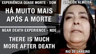 EQM - Há muito mais após a morte | NDE – There is much more after death