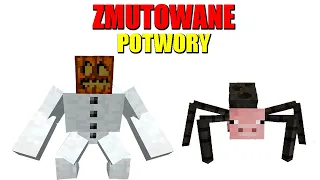 ZMUTOWANE POTWORY W MINECRAFT