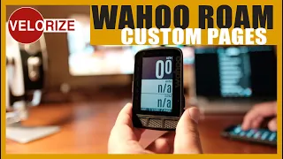 Wahoo Roam Custom Pages (V1 or V2) Bike computer /  Wahoo Element Screen Layout