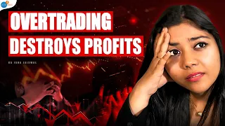 Overtrading Destroys Profits In Stock Market | CA Isha Jaiswal | Josh Talks