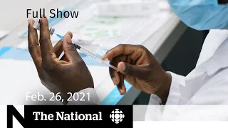 CBC News: The National | AstraZeneca’s COVID-19 vaccine approved for Canada | Feb. 26, 2021