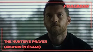 Avcı'nın İntikamı / The Hunter's Prayer Türkçe Altyazılı Fragman(2017)