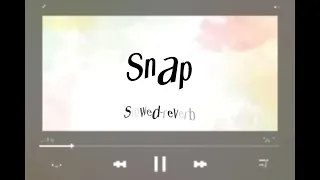 Snap slowed reverb remix