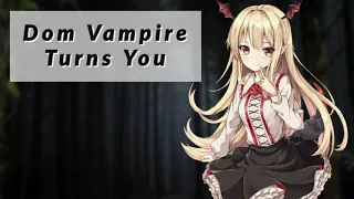 Yandere Dom Vampire Turns You | Girlfriend ASMR Roleplay | (F4M) Dom Female x Listener