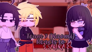 Team 7 (Naomi) Reacts to Sakura Haruno | Naruto Shippuden Reaction | ⸙-Saeko Chiha!୨୧ | Part 1/3