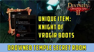 Secret Armory in Drowned Temple: Get Unique Item Knight of Vrogir Boots (Divinity Original Sin 2)