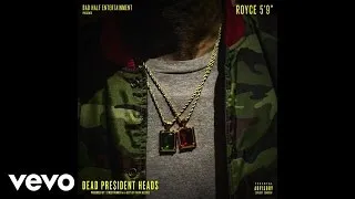 Royce da 5'9" - Dead Pre$idents Heads (Audio)