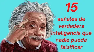 15 señales de verdadera inteligencia que no se puede falsificar.