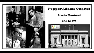 05/11/1978 - Pepper Adams Quartet in Montreal