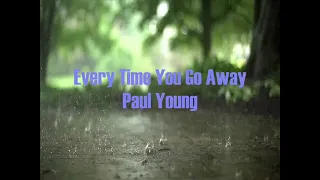 “Everytime You Go Away”- Paul Young- Ingles-Español