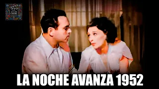🎞️ LA NOCHE AVANZA 1952 POR PRIMERA VEZ A COLOR CINE CLASICO DE BLANCO Y NEGRO A COLOR