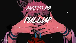 ANGELPLAYA - Pullup • Slowed + Reverb & Bassboosted • Use headphones 🎧