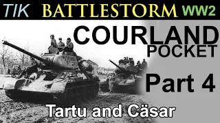 The Courland Pocket 1944 WW2 History Documentary BATTLESTORM Part 4: Tartu and Operation Cäsar