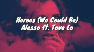 Heroes (We Could Be) - Alesso ft. Tove Lo (Lyrics Video)