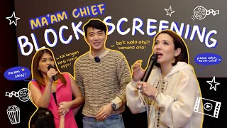 Bakit Wala Ako sa Movie?! (Ma'am Chief Block Screening)