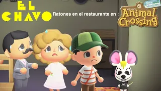 El Chavo del 8 ratones en el restaurante Versión Animal Crossing || Tavy y etc videojuegos