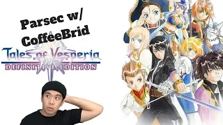 Parsec w/ Coffeebird - Tales of Vesperia Definitive Edition (PC) Live Stream and More!