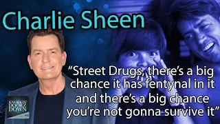 The Danger Of Fentanyl In Street Drugs, Substance Use A Slippery Slope With Charlie Sheen