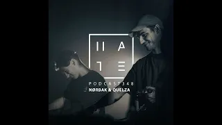 Nørbak & Quelza - HATE Podcast 348