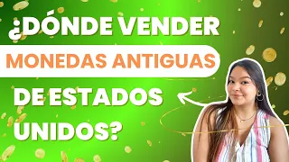 ¿Dónde vender monedas antiguas de Estados Unidos?