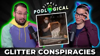 Glitter Conspiracy Theories - SimplyPodLogical #30