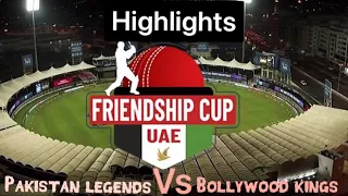 Friendship cup | highlights | bollywood kings vs Pakistan legends |