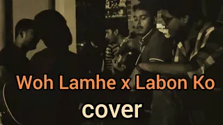 Woh Lamhe x Labon Ko | Atif Aslam | KK | Cover