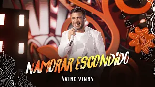 Namorar Escondido - Ávine Vinny