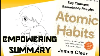 Atomic Habits; James Clear; Make Tiny Changes for Remarkable Results; animated book summary