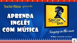 Singin' in the rain - Aprenda Inglês com música by Teacher Milena #7