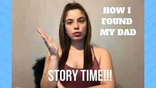 STORY TIME: HOW I FOUND MY FATHER