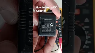 How to test a DC Power Supply Adapter