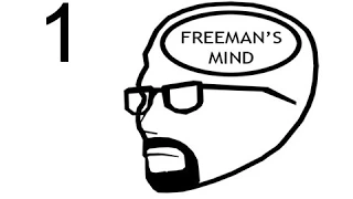 Разум Фримена: Эпизод 1|Freeman's Mind: Episode 1