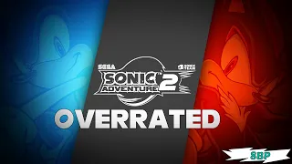 I Think Sonic Adventure 2 Is Overrated | Hedgehog Month