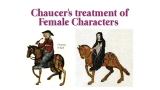 Chaucer's treatment of Female Characters | Women characters | Wife of Bath | Prioress