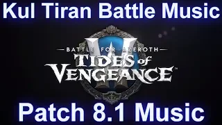 Battle of Dazar'alor Raid Music (Kul Tiran Human) | Patch 8.1 Tides of Vegeance Music