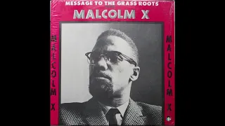 Malcolm X Message To The Grassroots  | House Negro/Field Negro