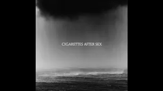 Don't Let Me Go - Cigarettes After Sex