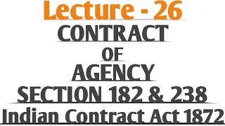 Contract of Agency Sections 182 to 238 Lecture 23