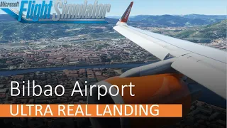 EasyJet A321 | Landing in Bilbao | ULTRA REAL | MSFS 2020