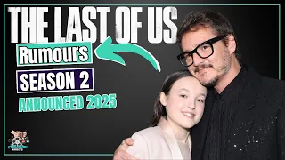 The Last Of Us Season 2 Announced 2025 Rumours About How They Want Video Game Story