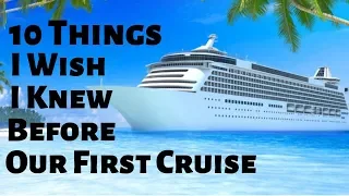 10 Things I Wish I Knew Before My First Cruise