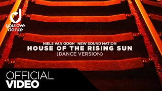 NIELS VAN GOGH & New Sound Nation – House of the Rising Sun (Dance Version)