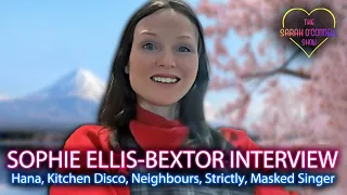 Sophie Ellis-Bextor interview - Hana, Kitchen Disco, Neighbours, Groovejet, Strictly, Masked Singer