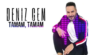 DENIZ CEM - TAMAM TAMAM (RAVA MUSIC REMIX 2020)