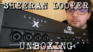 Sheeran Looper X | Unboxing - This is next level.