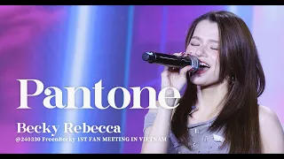 Becky Rebecca - PANTONE @ 240330 FreenBecky 1ST FAN MEETING IN VIETNAM